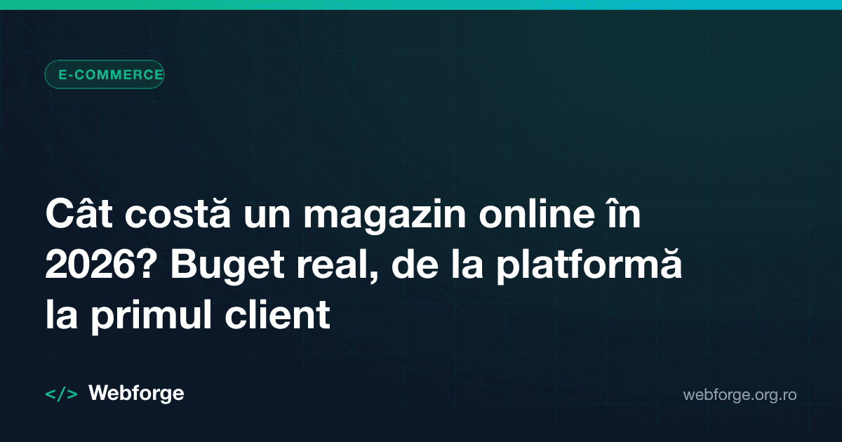 Cât costă un magazin online în 2026? Buget real, de la platformă la primul client