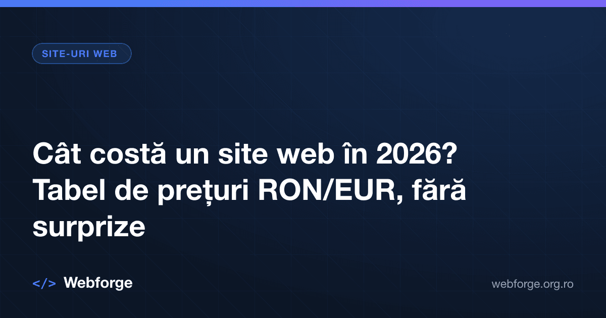 Cât costă un site web în 2026? Tabel de prețuri RON/EUR, fără surprize