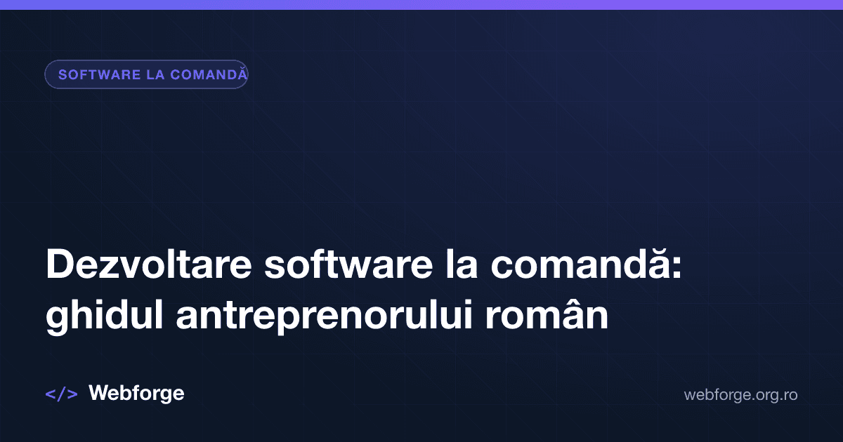 Dezvoltare software la comandă: ghidul antreprenorului român